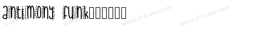 Antimony Funk字体转换